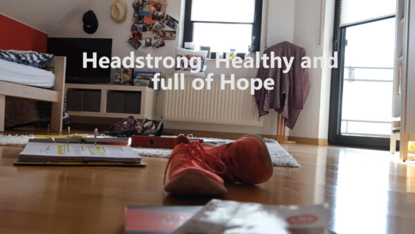 Headstrong, Healthy and full of Hope